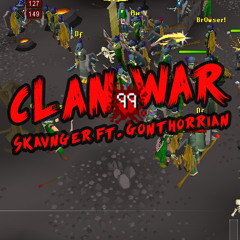 Clan War - Skavnger Ft. Gonthorrian   [PROD. OSRSBEATZ]
