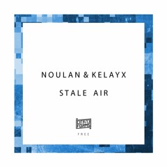 Noulan & Kelayx - Stale Air [CFF003] Download Free