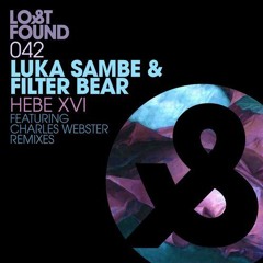 Luka Sambe & Filter Bear - Hebe XVI (Original Mix) [Lost & Found]