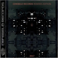 CEREBELO RECORDS 2017 REMIXES EDITION