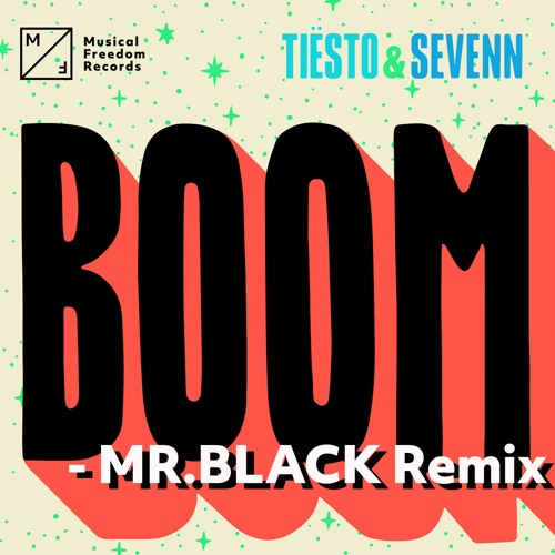 Tiësto & Sevenn - BOOM (MR.BLACK Remix)