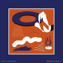 Olavi Louhivuori: Immediate Music I - Part I