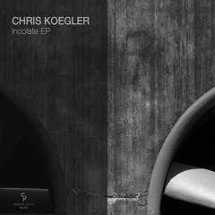 Chris Koegler - Incolate EP | Counter Pulse