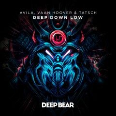 Avila, Vaan Hoover & Tatsch - Deep Down Low