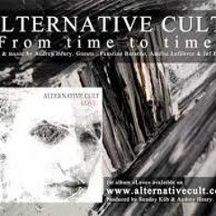 Alternative Cult -From Time To Time-