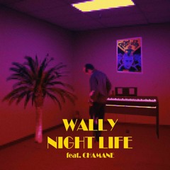 Nightlife (feat. CHAMANE) - Wally