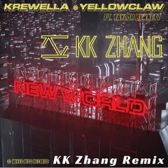 Krewella, Yellow Claw - New World (KK Zhang Remix)