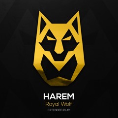 Royal Wolf - Entering The Harem (Original Mix)