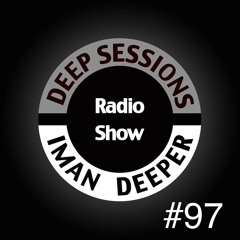 Deep Sessions Radioshow #97(Hosted On Kittikun)