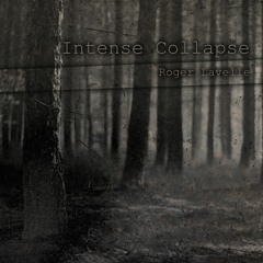 Roger Lavelle - Intense Collapse - Out now on beatport