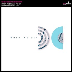Innellea - When We Dip Radio #34 [10.11.17]