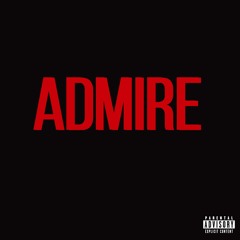 Admire (prod by ghxst)