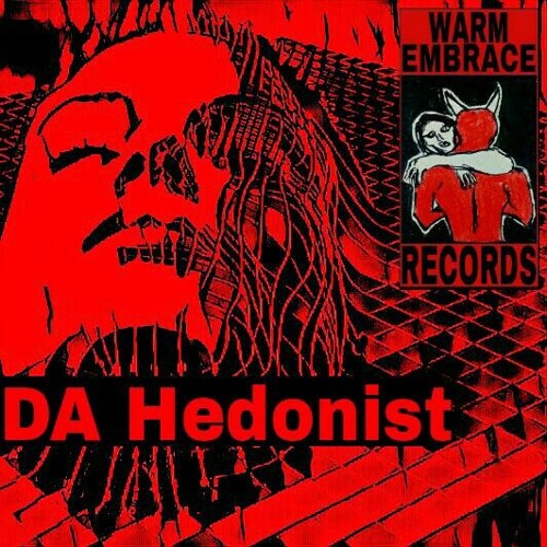 Da Hedonist - Like X.T.C.