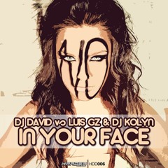 David BFL Vs Luis Gz & Dj Kolyn - In Your Face! [Free Download]