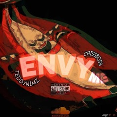 ENVY- Teddy Nimz Ft Criss Boss (New)
