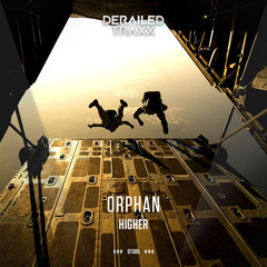Orphan - Higher