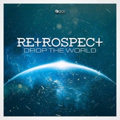 Retrospect - Drop The World [Edit]