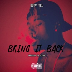 Bring It Back (Prod. by Reaper)