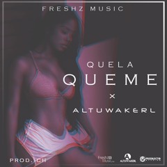 Altuwakerl - Que La Queme (Prod By Ch)