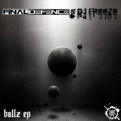KRH215 : Final Defence & Dj Freeze - Ballz (Original Mix)