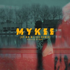 Mykee (Dy-na-mi-tee Remix)