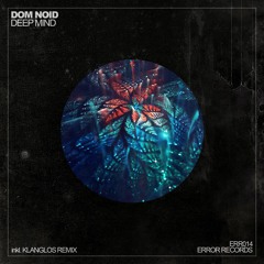 Dom Noid - Deep Mind (Klanglos Remix) [ERROR Records]