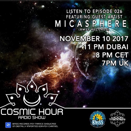 Cosmic Hour Radio Show with Moon Tripper - Episode 026 Guest Artist Micasphere (BMSS Records)