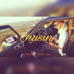 Cruisin (Prod. Kevin Gee)