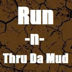 Run n Thru The mud - Hersh Da Don