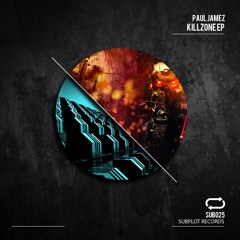 SUB025 : Paul Jamez - Killzone (Original Mix)