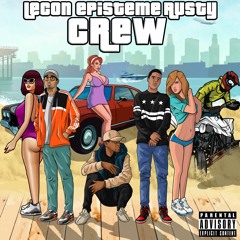 Lecon & Episteme Ft. Rusty - CREW