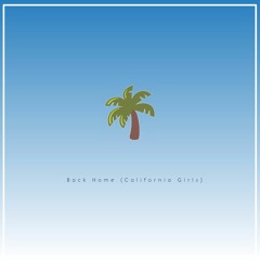 Back Home (California Girls)