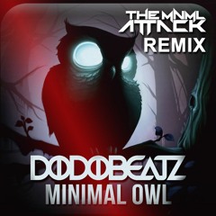 Dodobeatz - Minimal Owl (The MNML Attack Remix) OUT NOW