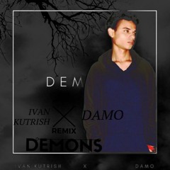 IVAN KUTRISH X DAMO - DEMONS (REMIX) Alvaro Zambrana