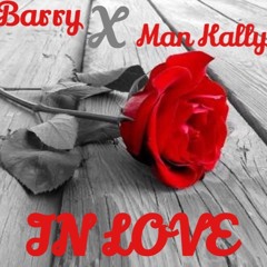 BARRY X MAN KALLY- IN LOVE