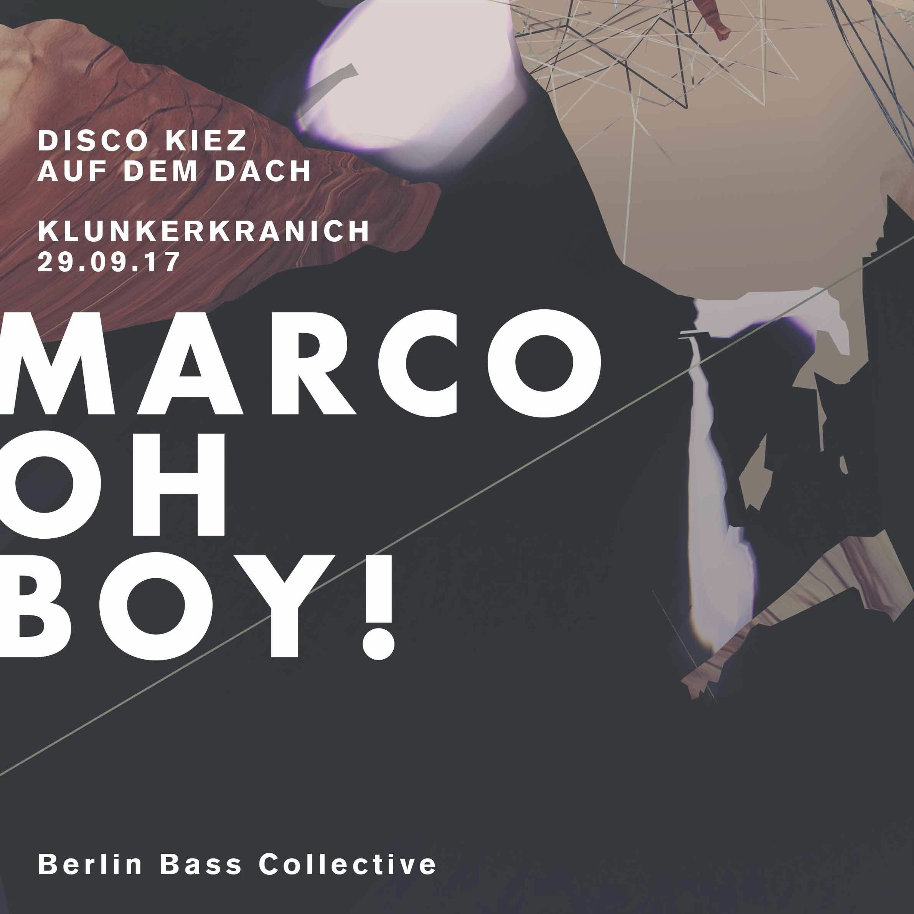 Marco Oh Boy! live at Disco Kiez auf dem Dach (29.09.17) @ Klunkerkranich Berlin episode artwork