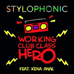 Stylophonic - Working Club Class Hero (Albert Marzinotto Remix)