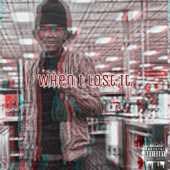 When I Lost It