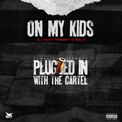 On My Kids (Outro) - Ralo & Dj Kutt Throat