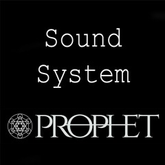 Sound System - Prophet (CLIP)