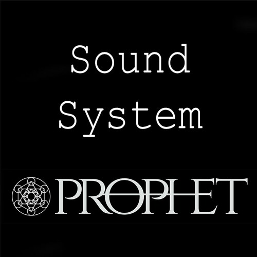 Sound System - Prophet (CLIP)