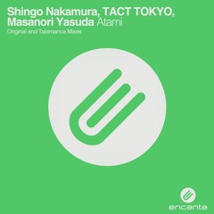 Shingo Nakamura, TACT TOKYO, Masanori Yasuda - Atami (Talamanca Remix)