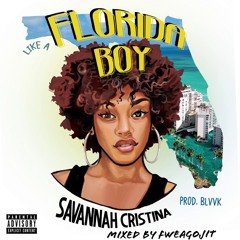 Florida Boy - Savannah Cristina (ft. FweaGoJit)