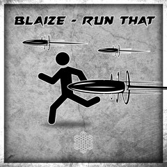 Blaize - Run That