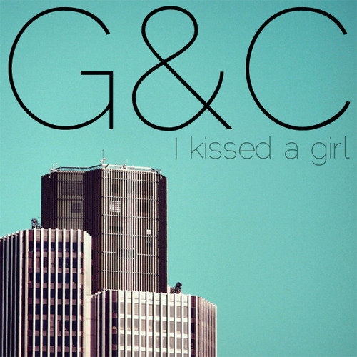 Stream I Kissed A Girl - Katy Perry (G&C Remix) FREE DOWNLOAD By.