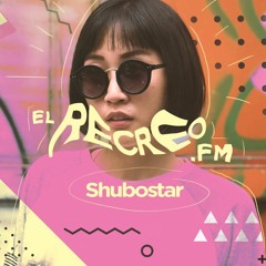 elrecreo.fm - Shubostar @ Bucardon, Mexico City 29-09-2017 (Live set)