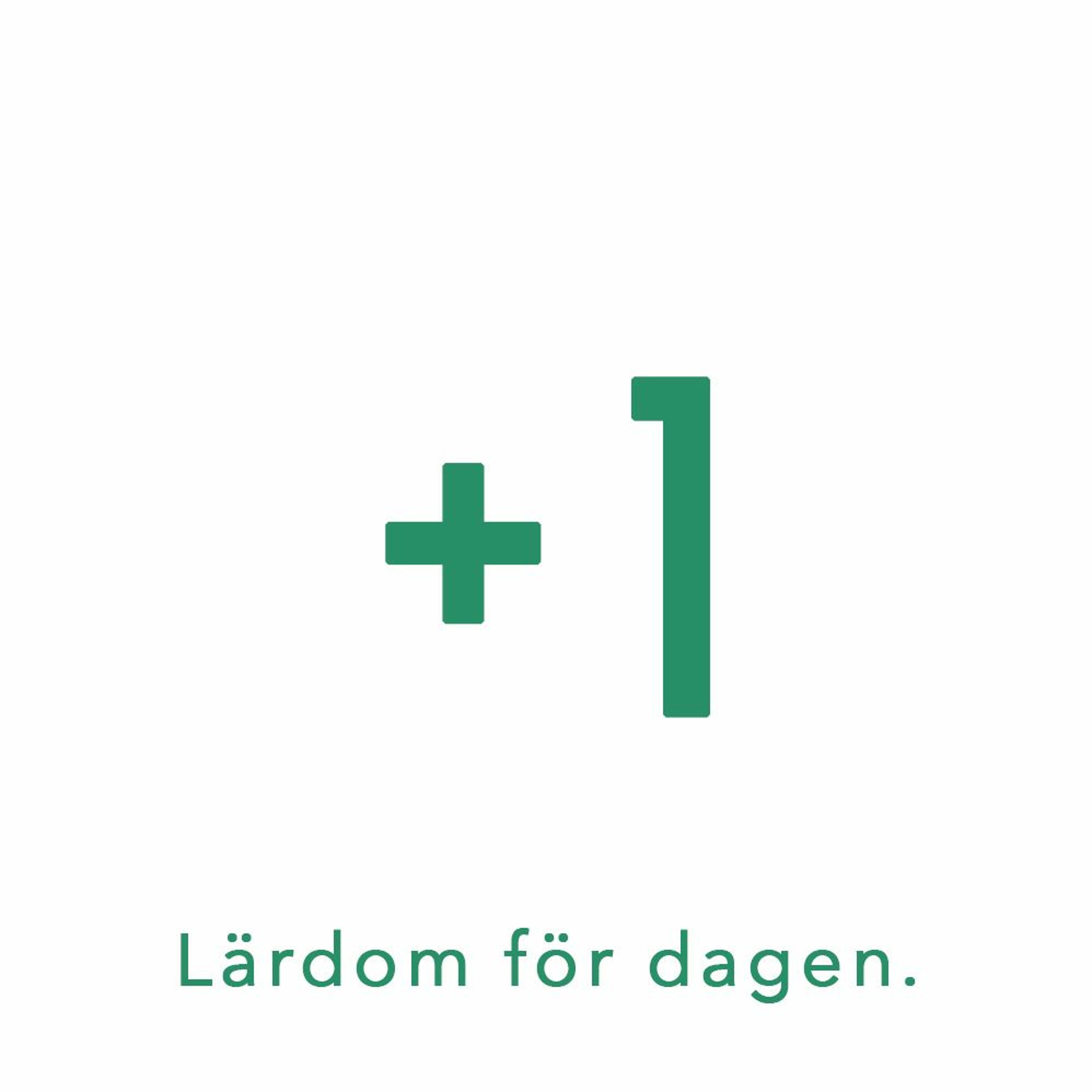 Lärdom för dagen.