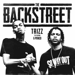 Trizz - The Backstreet (feat. G Perico)