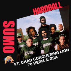 HARDBALL (feat. Chad Conquering Lion, GBA and 7¢ HERM)