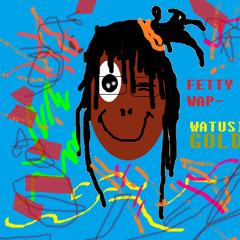 WATUSIGOLD - FETTY WAP (CHASE THE SQUAD)